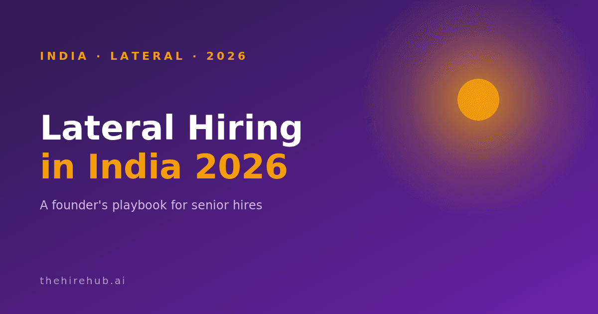 Lateral Hiring in India 2026: A Founder's Playbook for Senior Hires